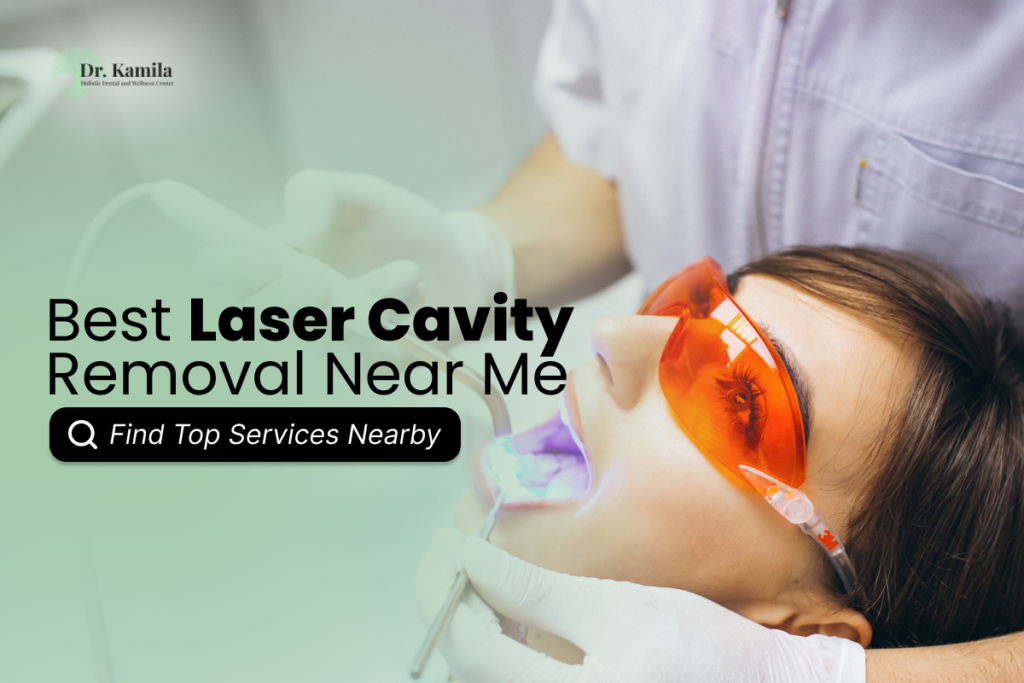 Laser Cavity Removal Near Me